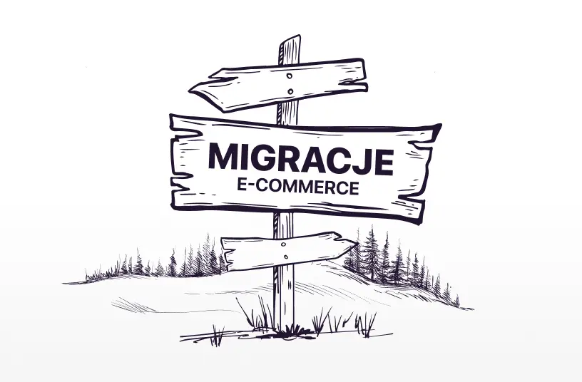 Rysunek kierunkowskazu z napisem Migracje e-commerce