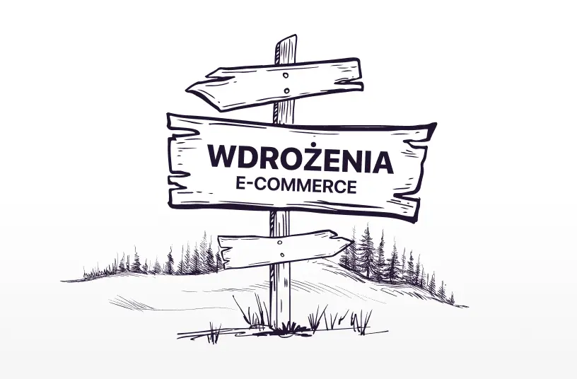 Rysunek kierunkowskazu z napisem Wdrożenia e-commerce